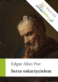 Serce oskarżycielem - Edgar Allan Poe - ebook