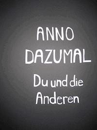 Du und die Anderen - Anno Dazumal - ebook
