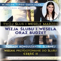 Porady Konsultantki Ślubnej część. II. Twój ślub i wesele marzeń. Wizja ślubu i wesela oraz budżet. - M. Helen Turek-Smołucha - audiobook