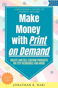 Make Money with Print on Demand: - Jonathan K. Hari - ebook