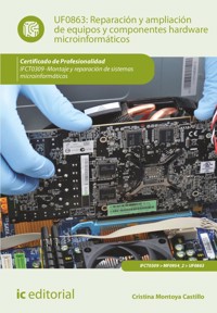 Reparación y ampliación de equipos y componentes hardware microinformáticos. IFCT0309 - Cristina Montoya Castillo - ebook