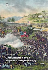 Chickamauga 1863 niespełniona nadzieja Konfederacji - Suchacki Marcin - książka