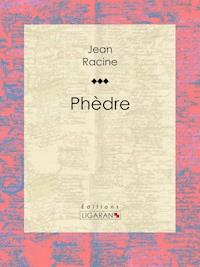 Phèdre - Racine Jean - ebook