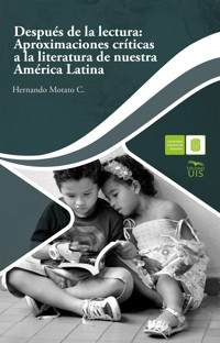 Después de la lectura: Aproximaciones críticas a la literatura de nuestra América Latina - Hernando Motato - ebook