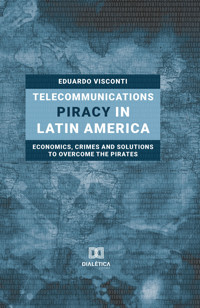 Telecommunications Piracy in Latin America - Eduardo Visconti - ebook