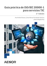 Guía práctica de ISO/IEC 20000-1 para servicios TIC - Ana Andrés Álvarez - ebook