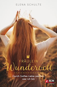 Fräulein Wundervoll - Elena Schulte - ebook