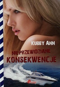 Nieprzewidziane konsekwencje - Kubby Ann - książka