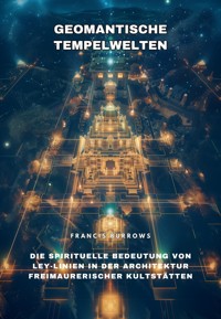Geomantische Tempelwelten - Francis Burrows - ebook