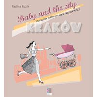 Baby and the city Kraków - Guzik Paulina - książka
