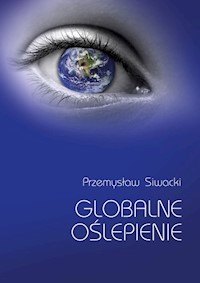 Globalne oślepienie - Siwacki Przemysław - książka