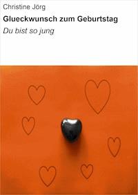 Glueckwunsch zum Geburtstag - Christine Jörg - ebook