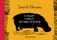 Cudowne kuracje doktora Popotama - Leopold Chauveau - ebook + książka