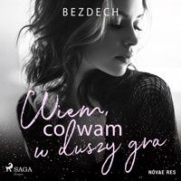 Wiem, co wam w duszy gra - Bezdech  - ebook + audiobook