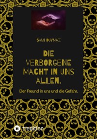 Die verborgene Macht in uns allen. - Sami Duymaz - ebook