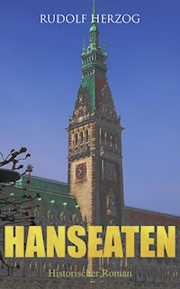 Hanseaten (Historischer Roman) - Rudolf Herzog - ebook