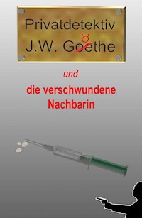 Privatdetektiv J.W. Göthe - Markus Schmitz - ebook