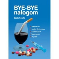 Bye - bye nałogom - Beata Peszko - książka