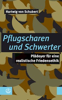 Pflugscharen und Schwerter - von Schubert Hartwig - ebook