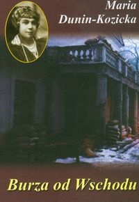 Burza od Wschodu - Dunin-Kozicka Maria - książka