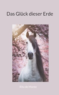 Das Glück dieser Erde - Rita de Monte - ebook