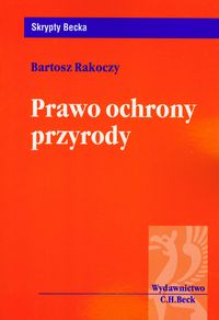 Prawo ochrony przyrody - Bartosz Rakoczy - książka