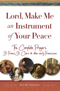 Lord, Make Me An Instrument of Your Peace - Jon M. Sweeney - ebook