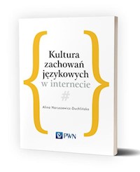 Kultura zachowań językowych w internecie - Alina Naruszewicz-Duchlińska - książka