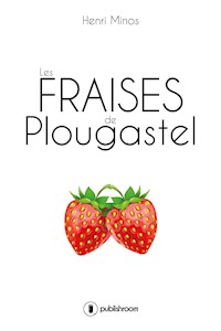 Les fraises de Plougastel - Henri Minos - ebook