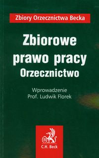 Zbiorowe prawo pracy Orzecznictwo -  - książka