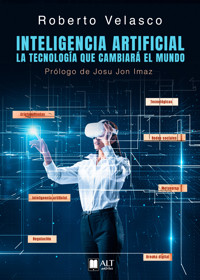 Inteligencia Artificial. La tecnología que cambiará el mundo - Roberto Velasco - ebook