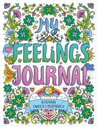 Dziennik emocji i inspiracji. My Feelings Journal - zbiorowa praca - książka