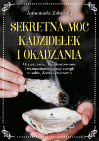 Sekretna moc kadzidełek i okadzania - Zobernig Annemarie - ebook + książka