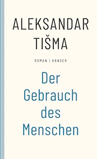 Der Gebrauch des Menschen - Tišma Aleksandar - ebook