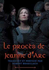 Le procès de Jeanne d'Arc - Robert Brasillach - ebook