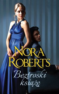 Beztroski książę - Nora Roberts - książka