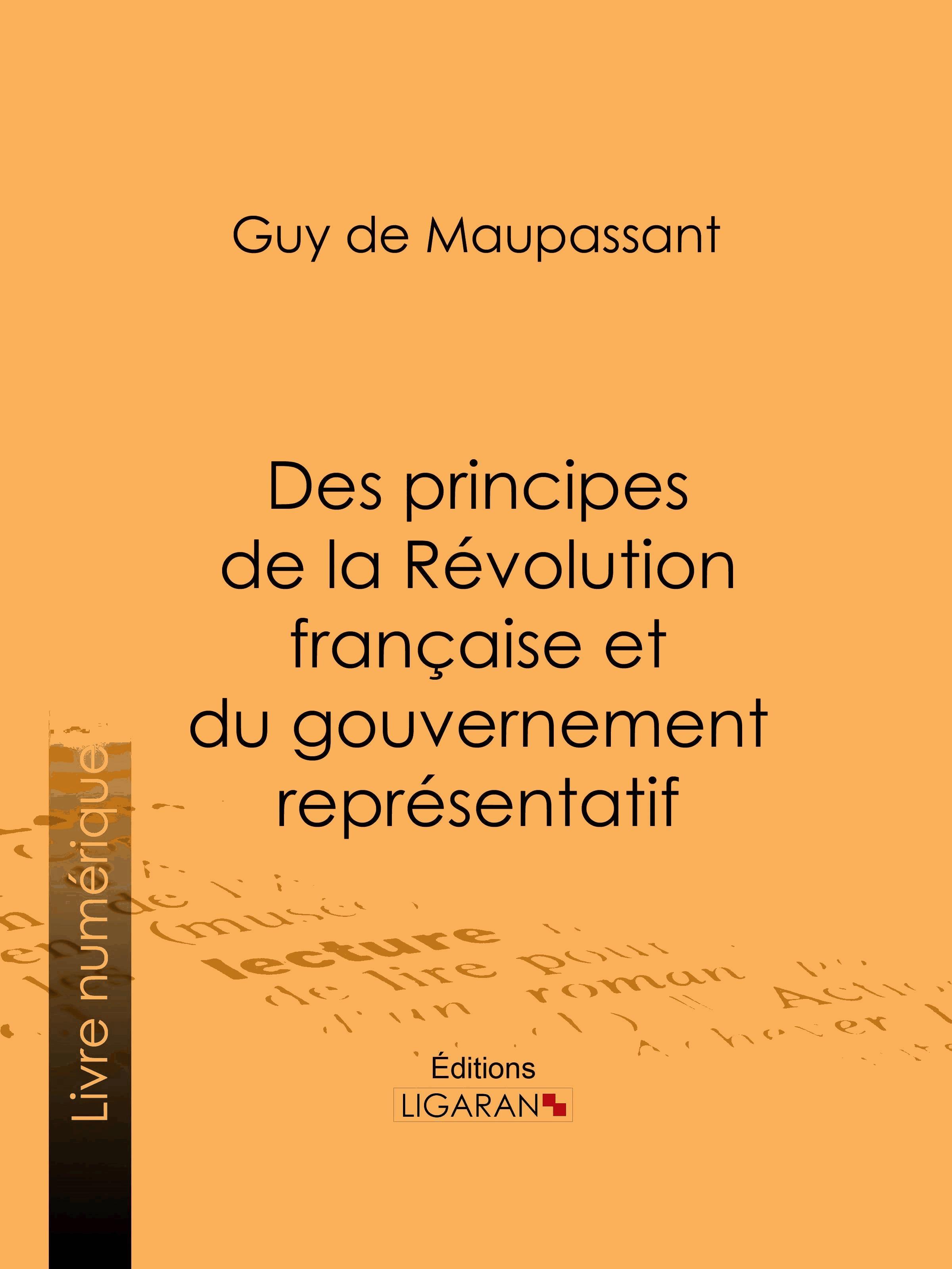 Des principes de la Révolution Française et du gouvernement représentatif