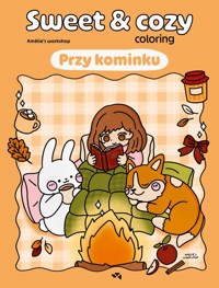 Przy kominku. Sweet & cozy coloring - workshop Amélie’s - książka