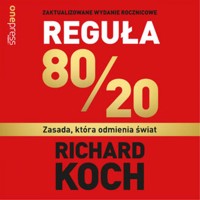 Reguła 80/20. Zasada, która odmienia świat - Richard Koch - audiobook + książka