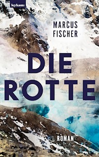 Die Rotte - Marcus Fischer - ebook