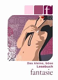 Das kleine, böse Lesebuch - F wie Fantasie - Lisa Cohen - ebook