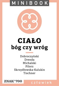 Ciało [bóg czy wróg]. Minibook -  - ebook