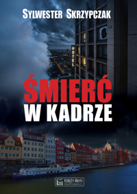 Śmierć w kadrze - Sylwester Skrzypczak - książka