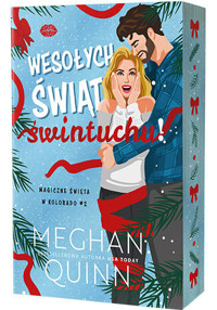Wesołych świąt, świntuchu! Magiczne święta w Kolorado #2 (barwione brzegi) - Meghan Quinn - książka