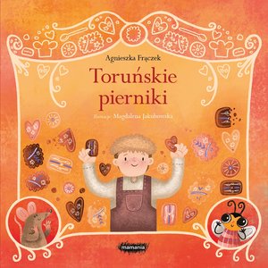Legendy polskie. Toruńskie pierniki - Agnieszka Frączek - książka