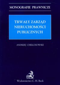 Trwały zarząd nieruchomości publicznych - Andrzej Chełchowski - książka