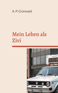 Mein Leben als Zivi - A. P. Grünwald - ebook
