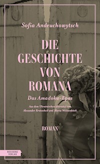 Die Geschichte von Romana - Sofia Andruchowytsch - ebook