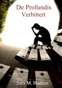 De Profundis - Verbittert - Sara.M Hudson - ebook
