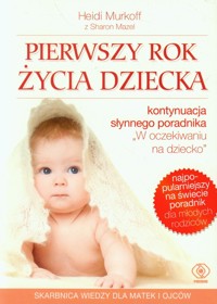 Pierwszy rok życia dziecka - Murkoff Heidi E., Mazel Sharon - książka
